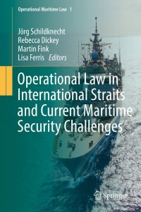 Omslagafbeelding: Operational Law in International Straits and Current Maritime Security Challenges 9783319727172