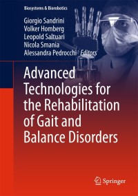 Cover image: Advanced Technologies for the Rehabilitation of Gait and Balance Disorders 9783319727356