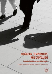 Titelbild: Migration, Temporality, and Capitalism 9783319727806