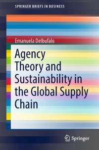 Cover image: Agency Theory and Sustainability in the Global Supply Chain 9783319727929