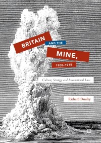 Titelbild: Britain and the Mine, 1900–1915 9783319728193