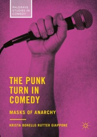 Titelbild: The Punk Turn in Comedy 9783319728407