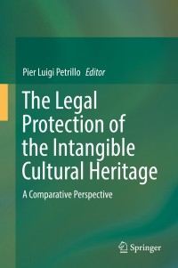 Cover image: The Legal Protection of the Intangible Cultural Heritage 9783319729824