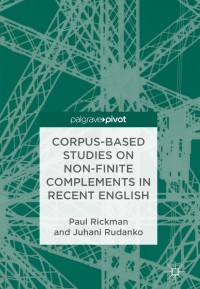 Omslagafbeelding: Corpus-Based Studies on Non-Finite Complements in Recent English 9783319729886