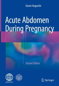 Cover image: Acute Abdomen During Pregnancy 2nd edition 9783319729947