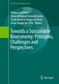 Omslagafbeelding: Towards a Sustainable Bioeconomy: Principles, Challenges and Perspectives 9783319730271