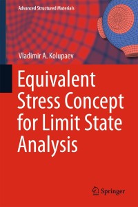Imagen de portada: Equivalent Stress Concept for Limit State Analysis 9783319730486