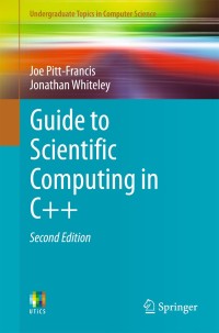 Cover image: Guide to Scientific Computing in C++ 2nd edition 9783319731315