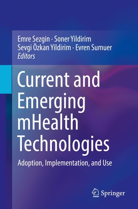 Current and Emerging mHealth Technologies: Adoption, Implementation, and Use - FULL INSTANT DOWNLOAD | PDF DOCX EPUB