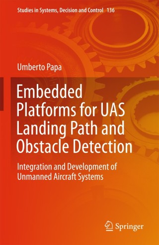 Cover image: Embedded Platforms for UAS Landing Path and Obstacle Detection 9783319731735