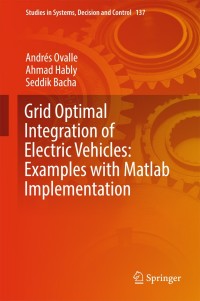 Imagen de portada: Grid Optimal Integration of Electric Vehicles: Examples with Matlab Implementation 9783319731766