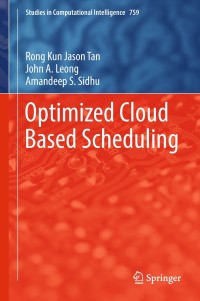 Cover image: Optimized Cloud Based Scheduling 9783319732121