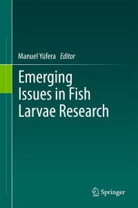 Immagine di copertina: Emerging Issues in Fish Larvae Research 9783319732435