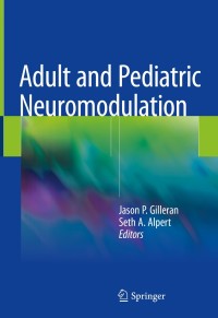 Cover image: Adult and Pediatric Neuromodulation 9783319732657
