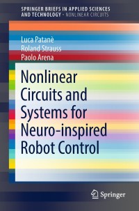 Imagen de portada: Nonlinear Circuits and Systems for Neuro-inspired Robot Control 9783319733463