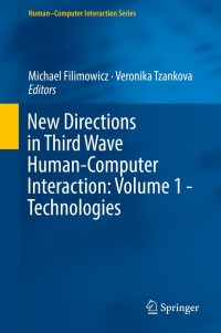 Cover image: New Directions in Third Wave Human-Computer Interaction: Volume 1 - Technologies 9783319733555