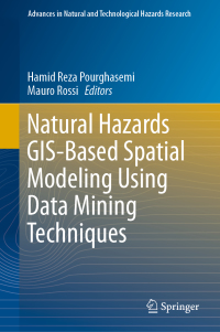 Cover image: Natural Hazards GIS-Based Spatial Modeling Using Data Mining Techniques 9783319733821