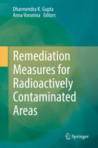 Cover image: Remediation Measures for Radioactively Contaminated Areas 9783319733975