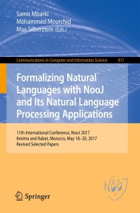 Imagen de portada: Formalizing Natural Languages with NooJ and Its Natural Language Processing Applications 9783319734194