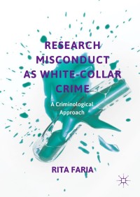 Imagen de portada: Research Misconduct as White-Collar Crime 9783319734347