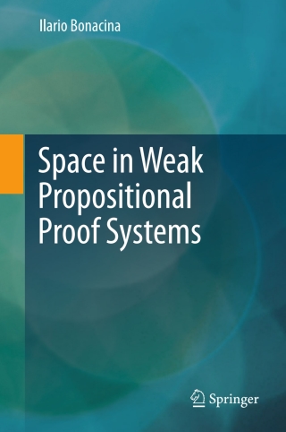 Cover image: Space in Weak Propositional Proof Systems 9783319734521