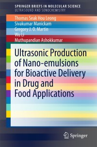 Imagen de portada: Ultrasonic Production of Nano-emulsions for Bioactive Delivery in Drug and Food Applications 9783319734903
