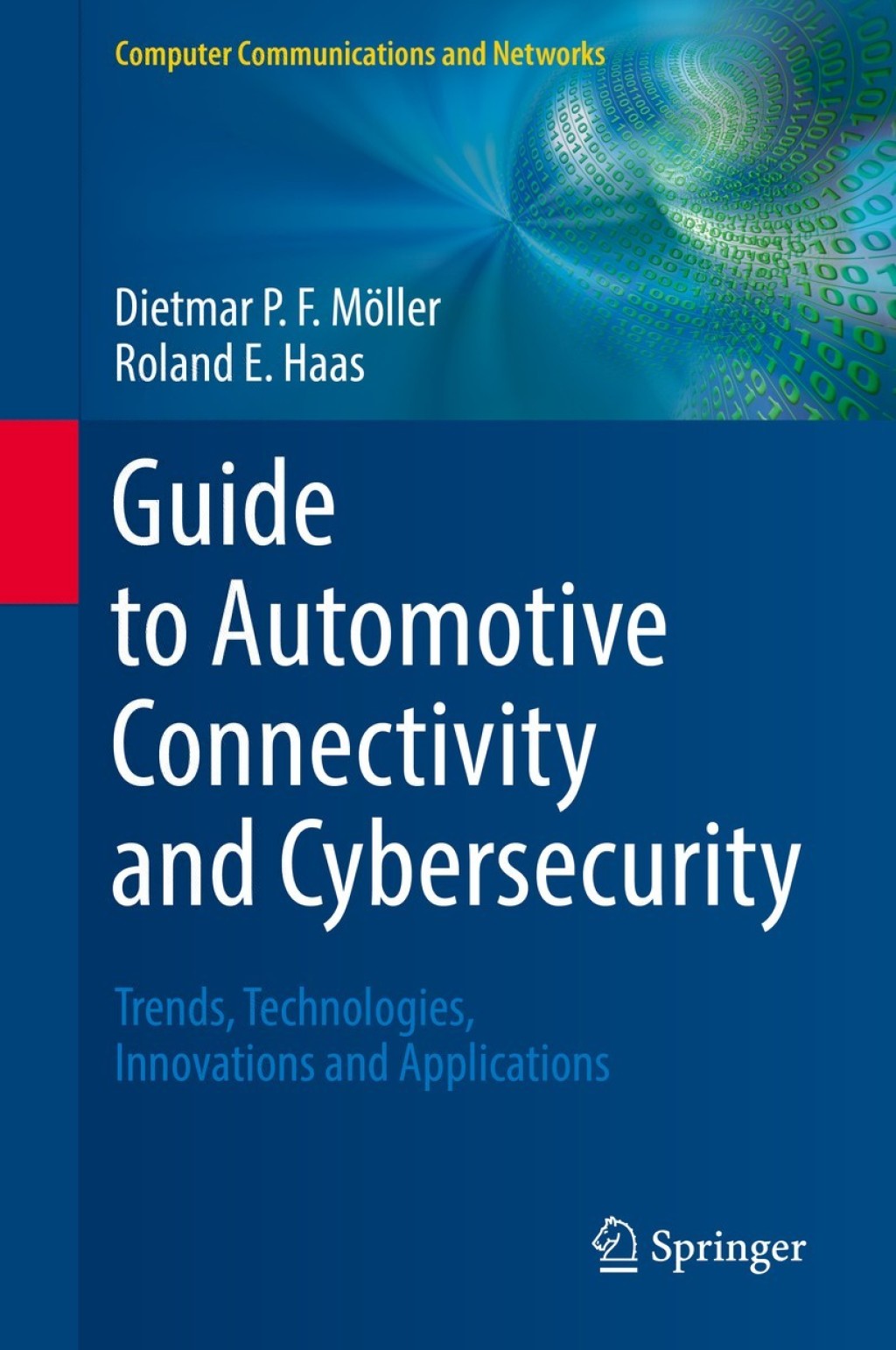 Guide to Automotive Connectivity and Cybersecurity Trends, Technologies, Innovations and Applications