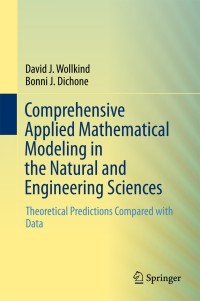 Omslagafbeelding: Comprehensive Applied Mathematical Modeling in the Natural and Engineering Sciences 9783319735177
