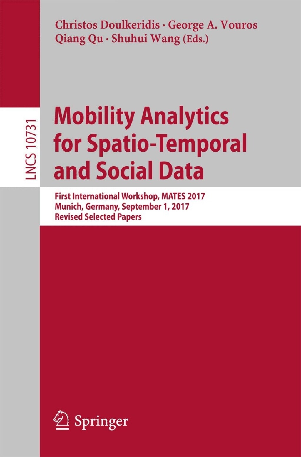 Mobility Analytics for Spatio-Temporal and Social Data First International Workshop, MATES 2017, Munich, Germany, September 1, 2017, Revised Selected Papers