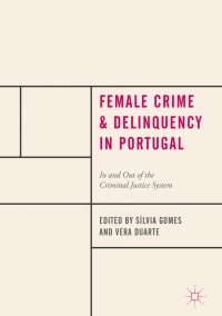 Cover image: Female Crime and Delinquency in Portugal 9783319735337