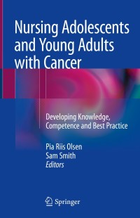 Cover image: Nursing Adolescents and Young Adults with Cancer 9783319735542