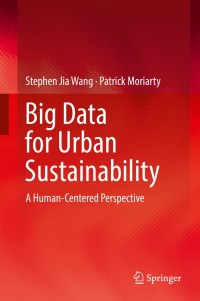 表紙画像: Big Data for Urban Sustainability 9783319736082