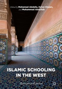 Cover image: Islamic Schooling in the West 9783319736112