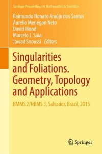 表紙画像: Singularities and Foliations. Geometry, Topology and Applications 9783319736389
