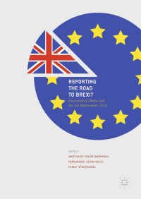 Imagen de portada: Reporting the Road to Brexit 9783319736815