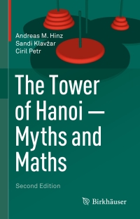 表紙画像: The Tower of Hanoi – Myths and Maths 2nd edition 9783319737782
