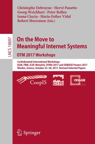 Omslagafbeelding: On the Move to Meaningful Internet Systems. OTM 2017 Workshops 9783319738048