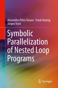 Imagen de portada: Symbolic Parallelization of Nested Loop Programs 9783319739083