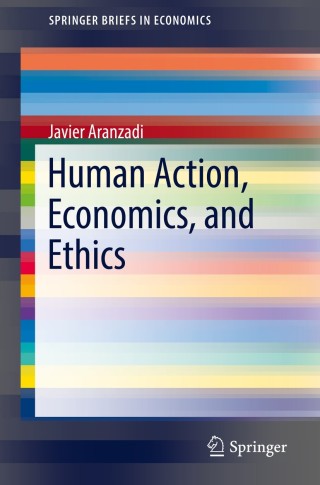 Cover image: Human Action, Economics, and Ethics 9783319739113