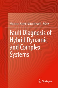 Imagen de portada: Fault Diagnosis of Hybrid Dynamic and Complex Systems 9783319740133