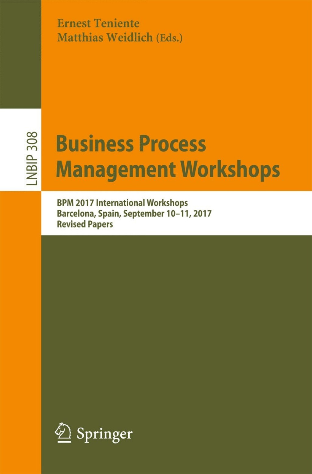 Business Process Management Workshops BPM 2017 International Workshops, Barcelona, Spain, September 10-11, 2017, Revised Papers