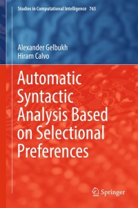 表紙画像: Automatic Syntactic Analysis Based on Selectional Preferences 9783319740539