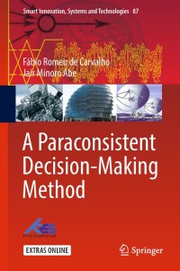 Cover image: A Paraconsistent Decision-Making Method 9783319741093