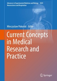 Cover image: Current Concepts in Medical Research and Practice 9783319741499