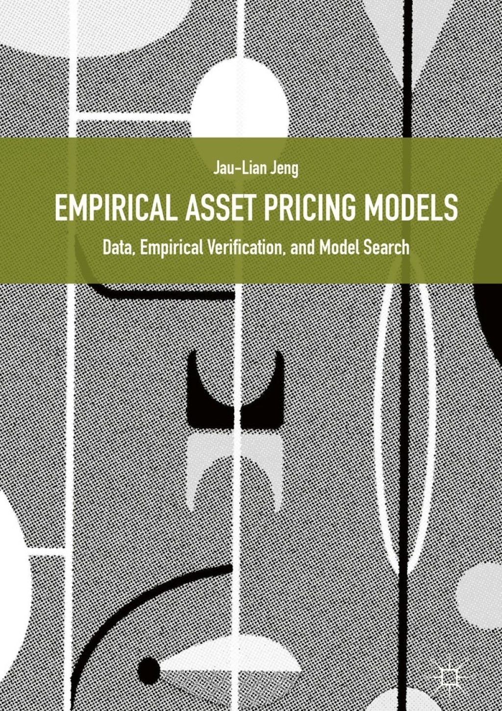Empirical Asset Pricing Models Data, Empirical Verification, and Model Search