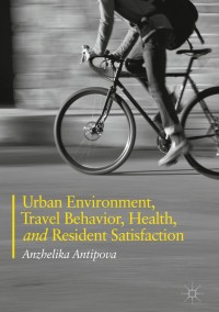Titelbild: Urban Environment, Travel Behavior, Health, and Resident Satisfaction 9783319741970