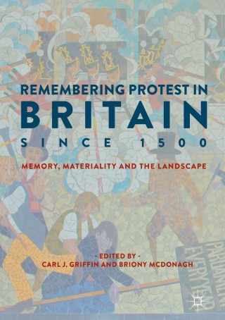 Titelbild: Remembering Protest in Britain since 1500 9783319742427