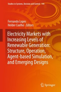Omslagafbeelding: Electricity Markets with Increasing Levels of Renewable Generation: Structure, Operation, Agent-based Simulation, and Emerging Designs 9783319742618