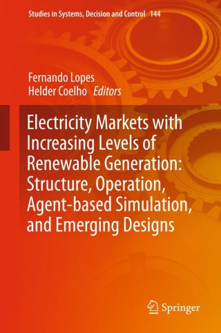 صورة الغلاف: Electricity Markets with Increasing Levels of Renewable Generation: Structure, Operation, Agent-based Simulation, and Emerging Designs 9783319742618