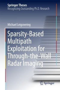 صورة الغلاف: Sparsity-Based Multipath Exploitation for Through-the-Wall Radar Imaging 9783319742823